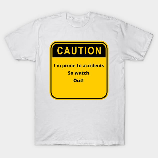 Caution T-Shirt by KylePrescott